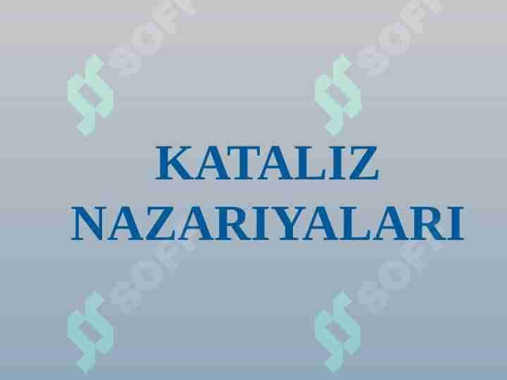 KATALIZ NAZARIYALARI