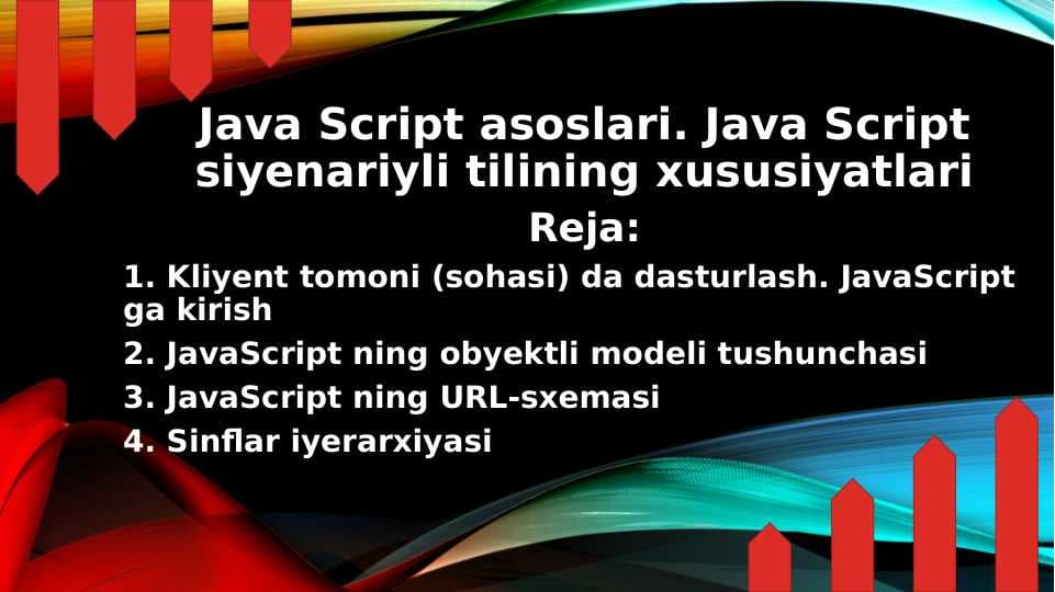 Java Script asoslari. Java Script siyenariyli tilining xususiyatlari