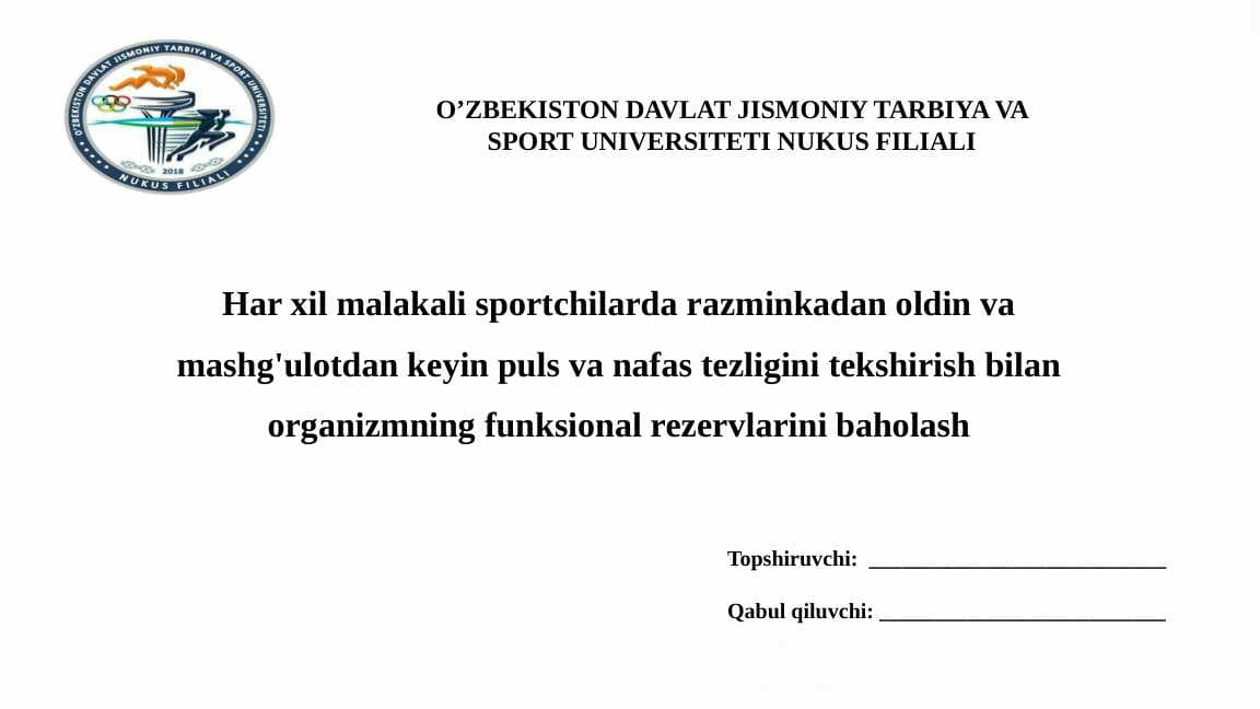 Har xil malakali sportchilarda razminkadan oldin va mashg'ulotdan keyin puls va nafas tezligini tekshirish bilan organizmning funksional rezervlarini baholash
