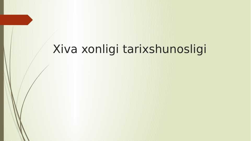 Xiva xonligi tarixshunosligi