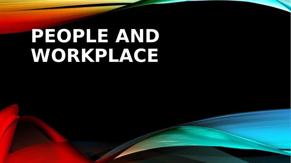 PEOPLE AND WORKPLACE
