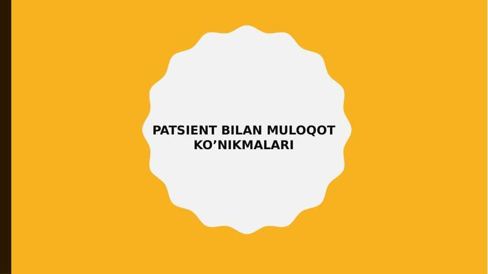 Patsient bilan muloqot ko‘nikmalari