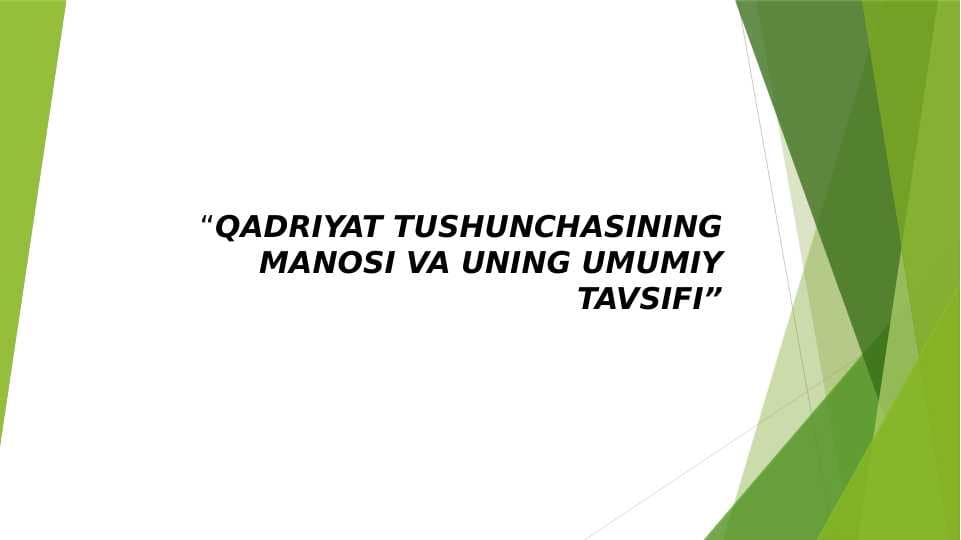 QADRIYAT TUSHUNCHASINING MANOSI VA UNING UMUMIY TAVSIFI