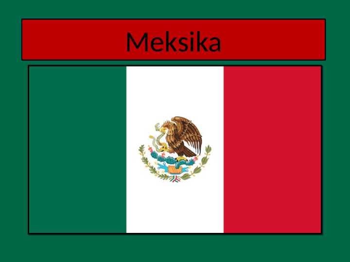 Meksika davlati haqida