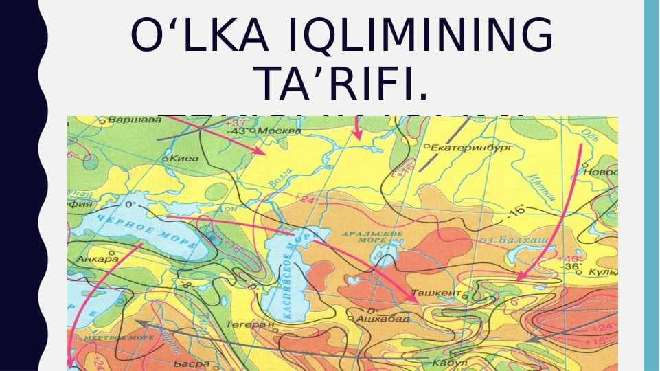O‘LKA IQLIMINING TA’RIFI. TEKISLIK IQLIMI