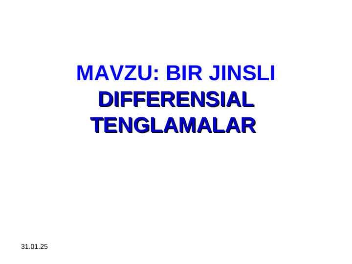 BIR JINSLI DIFFERENSIAL TENGLAMALAR