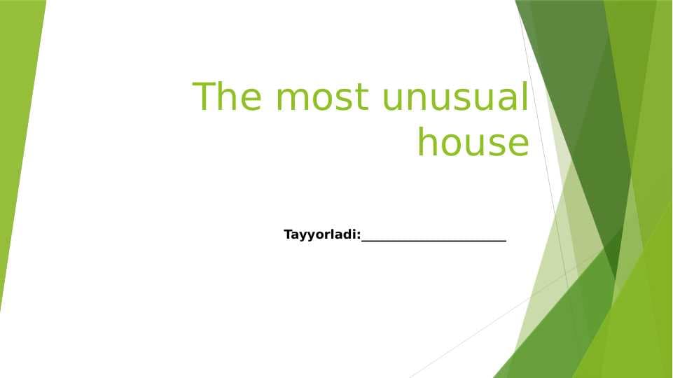 The most unusual house