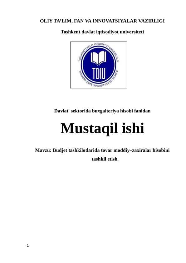 Budjet tashkilotlarida tovar moddiy‒zaxiralar hisobini tashkil etish.