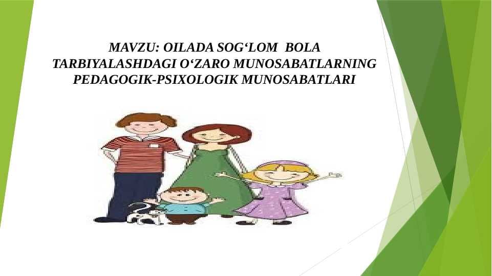 OILADA SOG‘LOM  BOLA TARBIYALASHDAGI О‘ZARO MUNOSABATLARNING PEDAGOGIK-PSIXOLOGIK MUNOSABATLARI