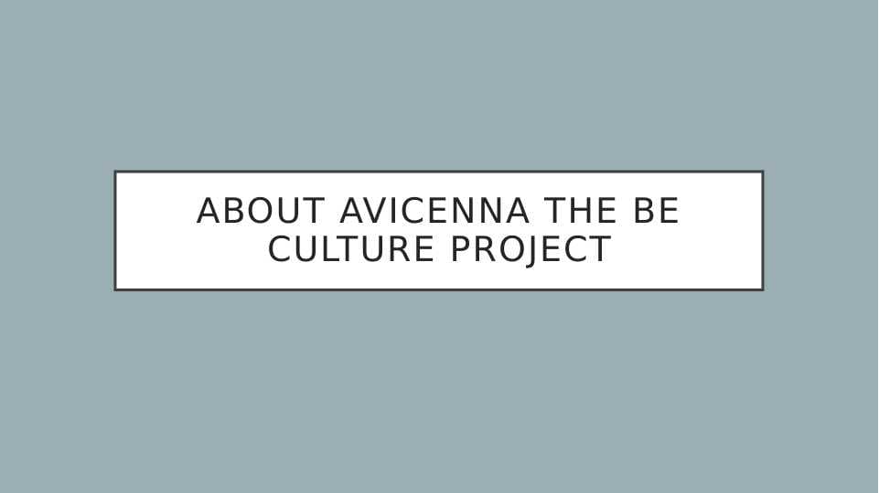About Avicenna the be Culture project
