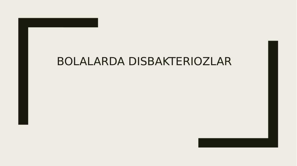 bolalarda disbakteriozlar