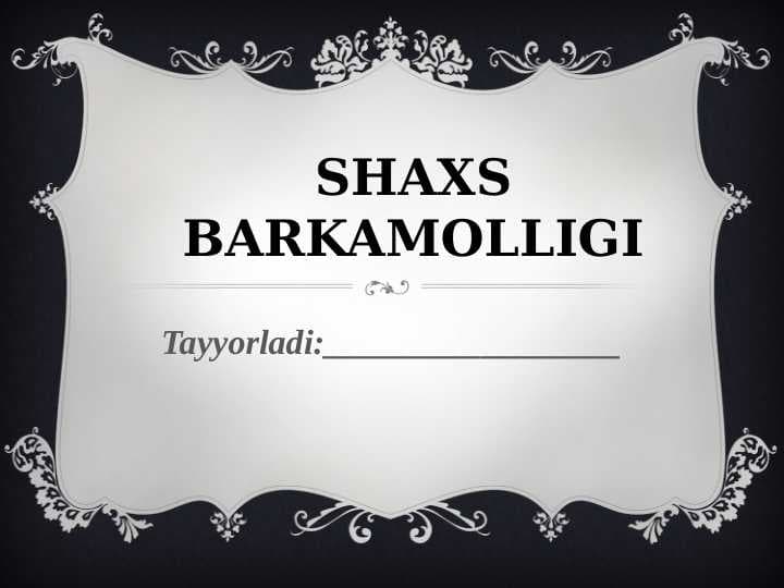 SHAXS BARKAMOLLIGI