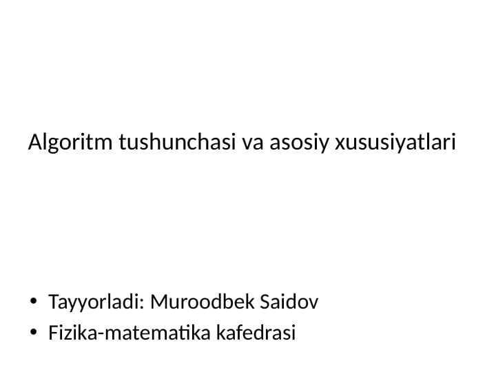 Algoritm tushunchasi va asosiy xususiyatlari
