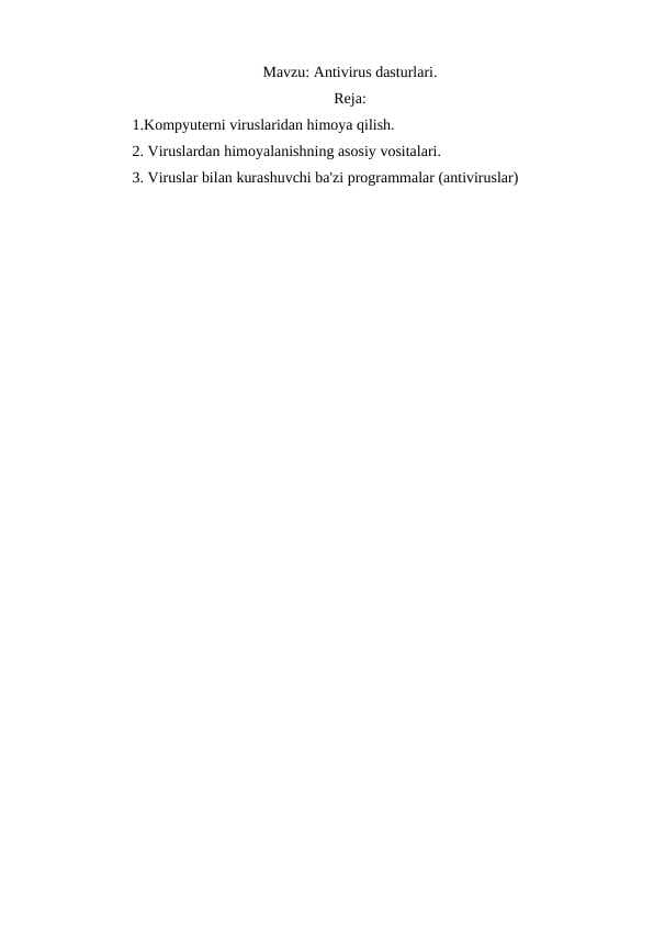 Antivirus dasturlari.