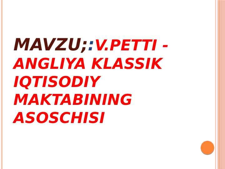 V.PETTI - ANGLIYA KLASSIK IQTISODIY MAKTABINING ASOSCHISI