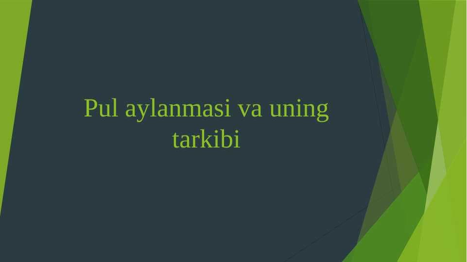 Pul aylanmasi va uning tarkibi