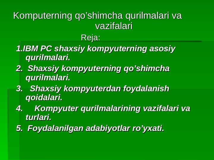 Komputerning qo’shimcha qurilmalari va        vazifalari