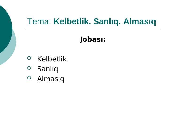 Kelbetlik. Sanlıq. Almasıq