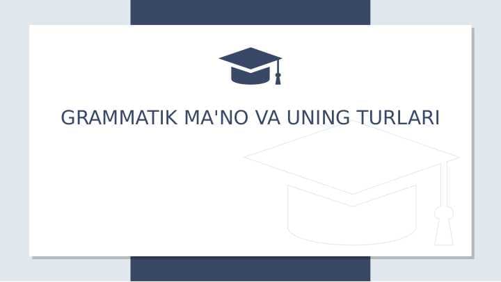 Grammatik ma'no va uning turlari