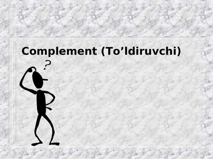Complement (To’ldiruvchi)