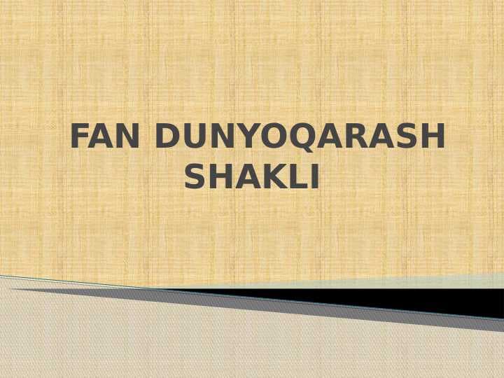 FAN DUNYOQARASH SHAKLI