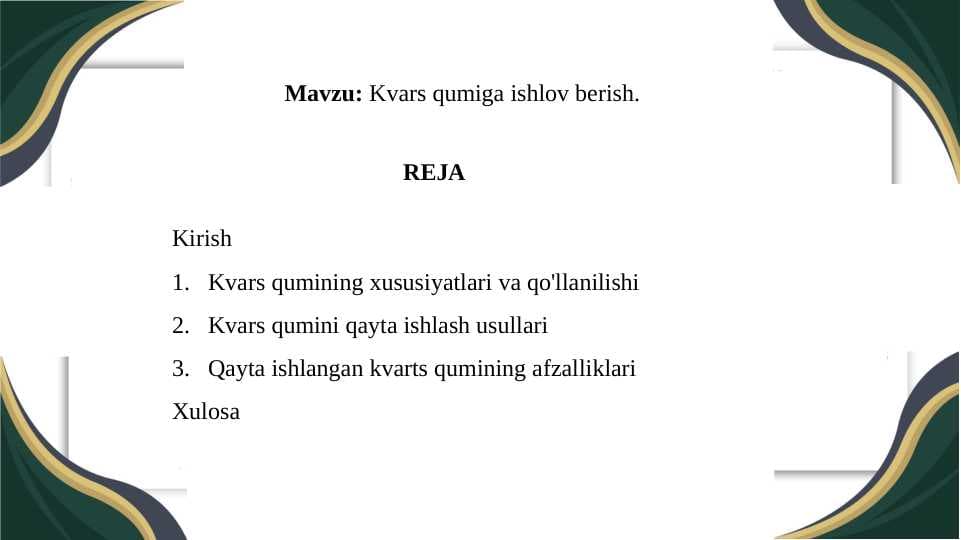 Kvars qumiga ishlov berish.