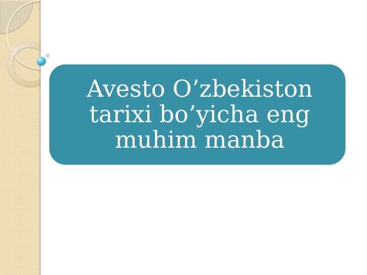 Avesto O’zbekiston tarixi bo’yicha eng muhim manba