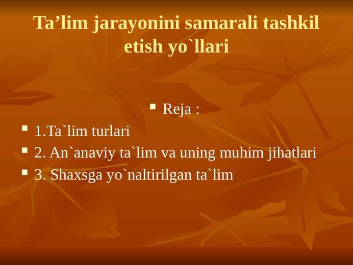 Ta’lim jarayonini samarali tashkil etish yo`llari