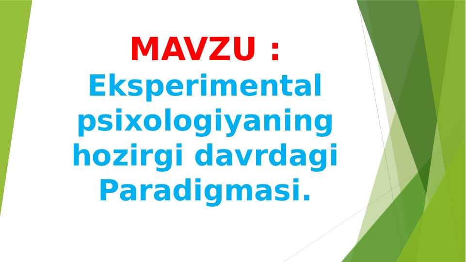 Eksperimental psixologiyaning hozirgi davrdagi Paradigmasi.