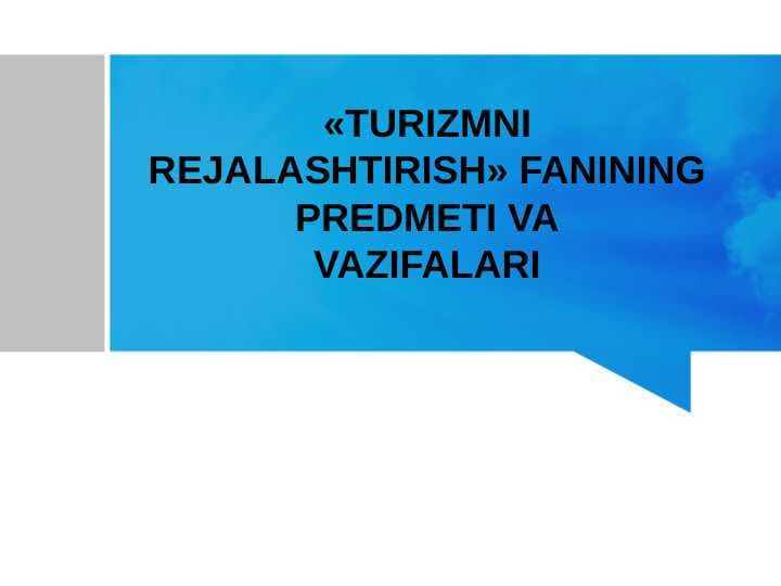 TURIZMNI REJALASHTIRISH» FANINING PREDMETI VAVAZIFALARI