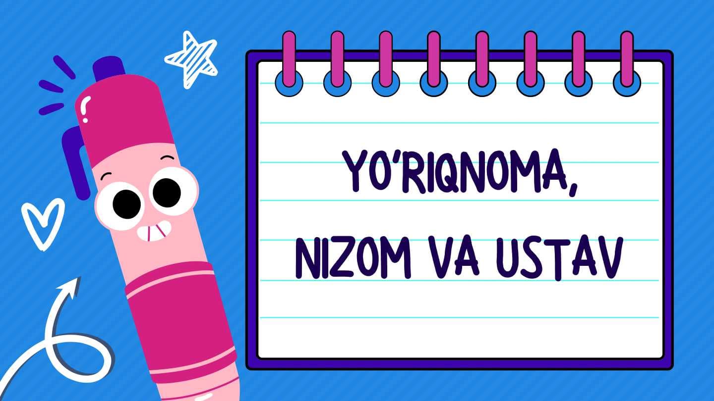 YO’RIQNOMA,  NIZOM VA USTAV