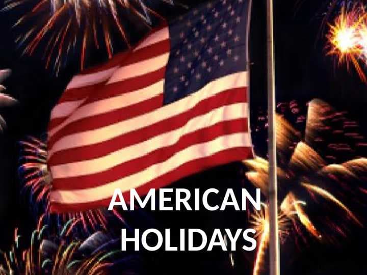 AMERICAN  HOLIDAYS