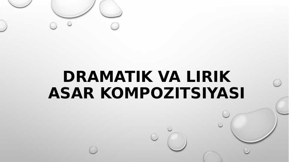 Dramatik va lirik asar kompozitsiyasi