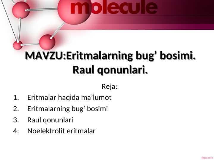 Eritmalarning bug’ bosimi.Raul qonunlari.