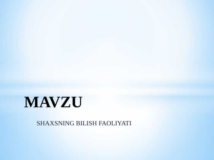 SHAXSNING BILISH FAOLIYATI