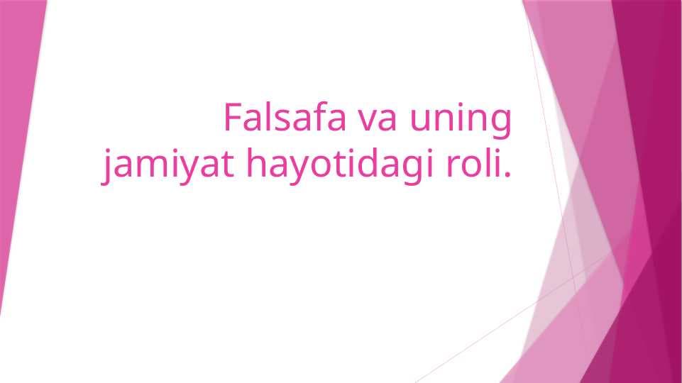 Falsafa va uning jamiyat hayotidagi roli