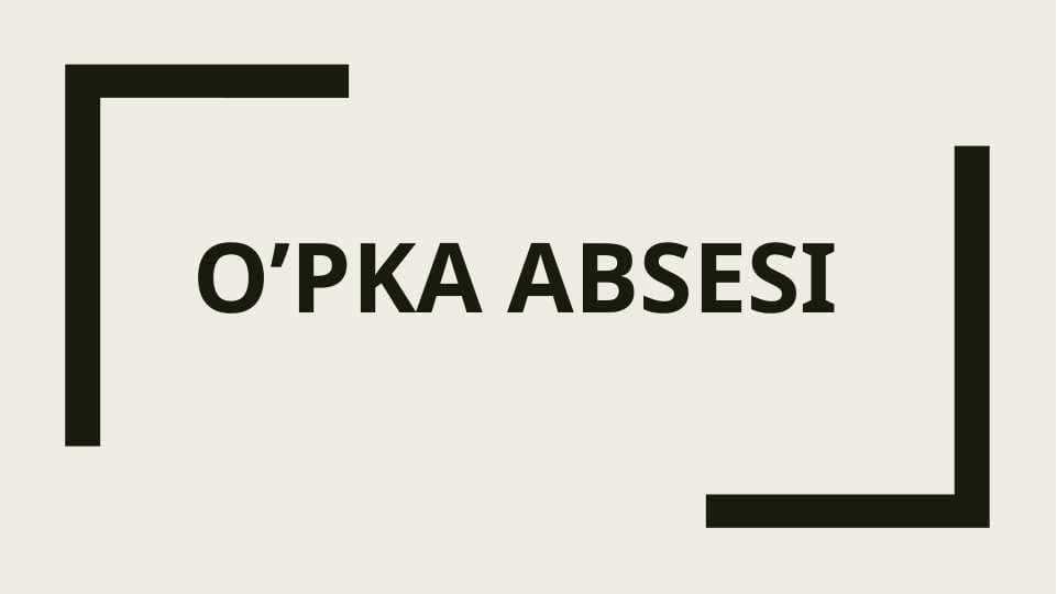 O'pka abssesi