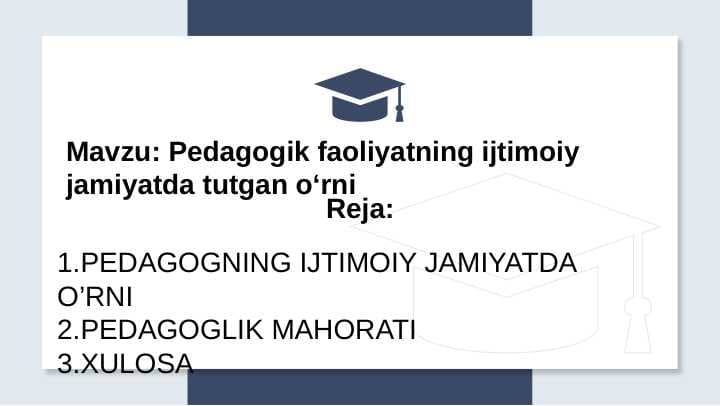 Pedagogik faoliyatning ijtimoiy jamiyatda tutgan oʻrni