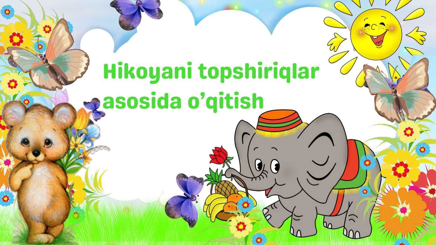 Hikoyani topshiriqlar asosida o'qitish