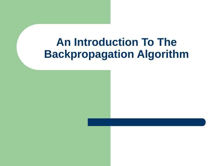 An Introduction To The Backpropagation Algorithm