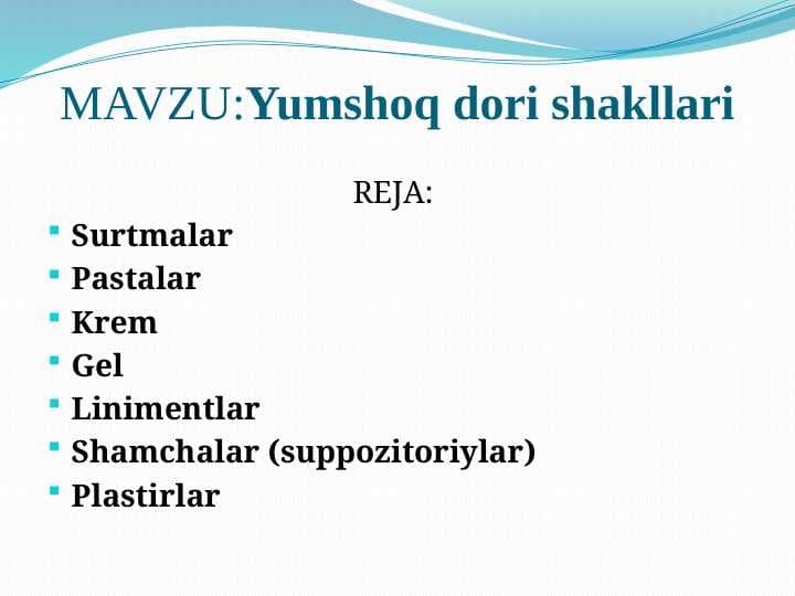 Yumshoq dori shakllari