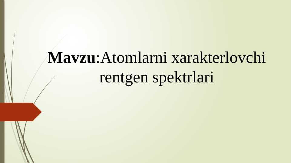 Atomlarni xarakterlovchi rentgen spektrlar