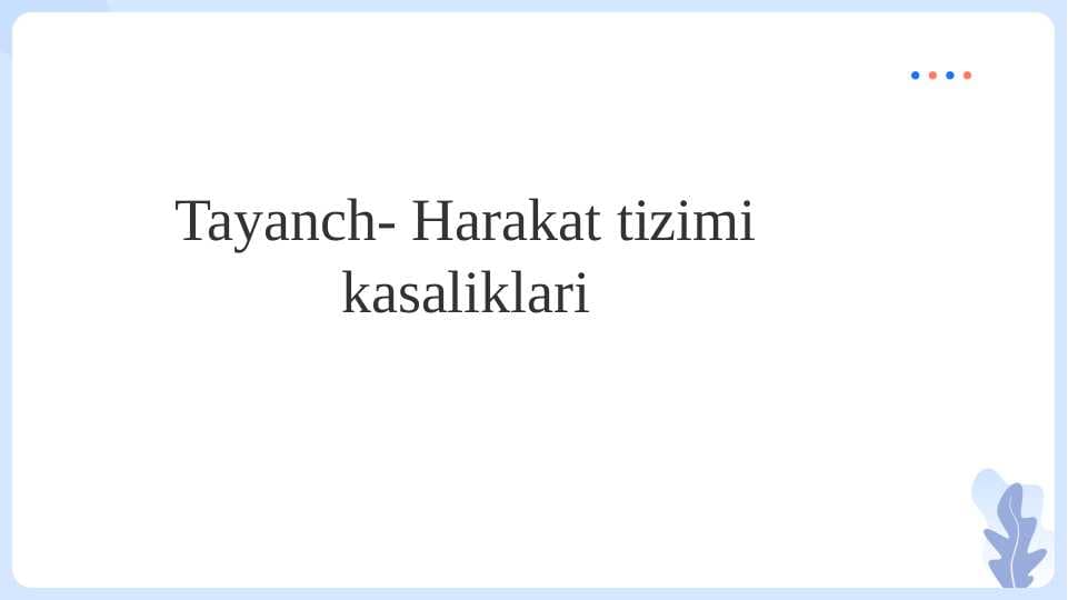 Tayanch- Harakat tizimi kasaliklari