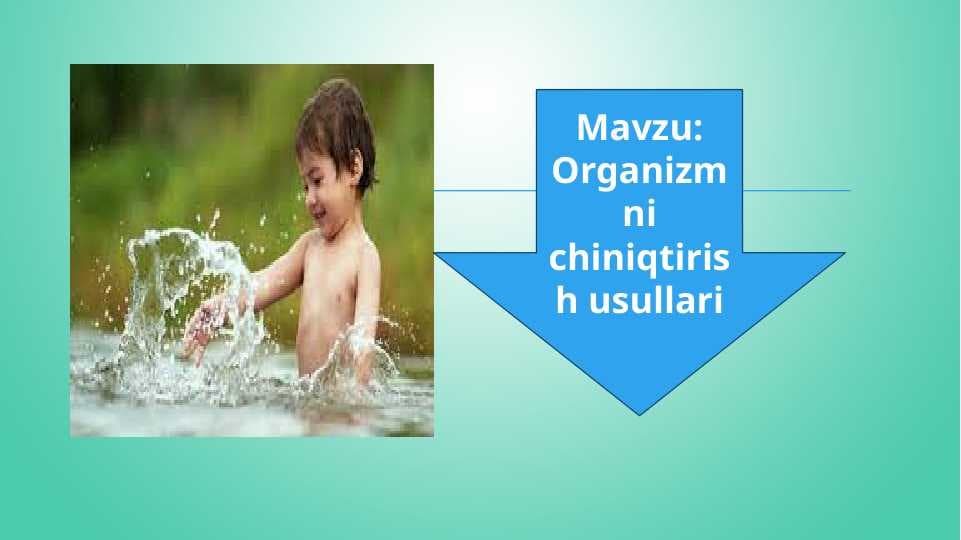 Organizmni chiniqtirish usuli