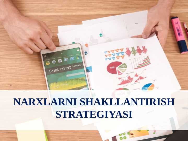 NARXLARNI SHAKLLANTIRISH STRATEGIYASI