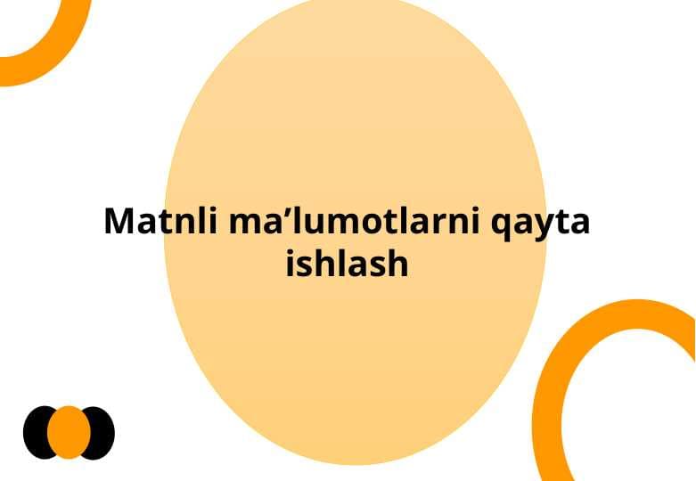 Matnli maʼlumotlarni qayta ishlash