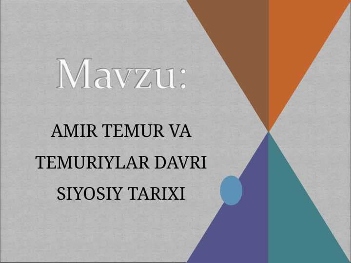 AMIR TEMUR VA TEMURIYLAR DAVRI SIYOSIY TARIXI