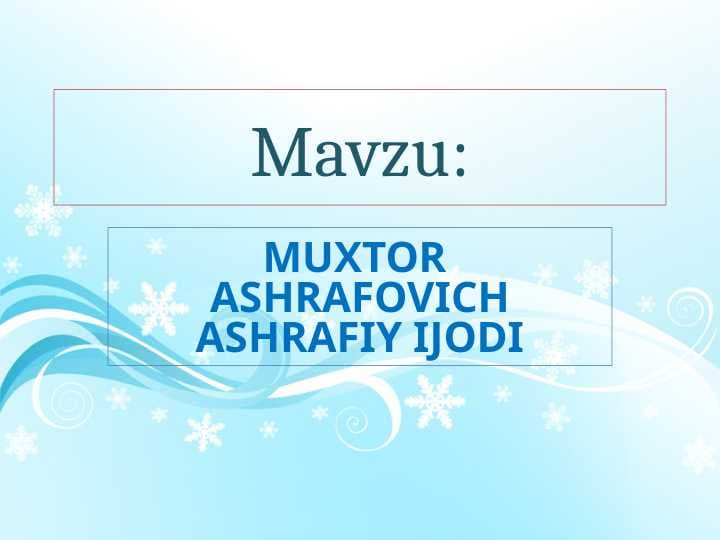 MUXTOR  ASHRAFOVICH ASHRAFIY IJODI