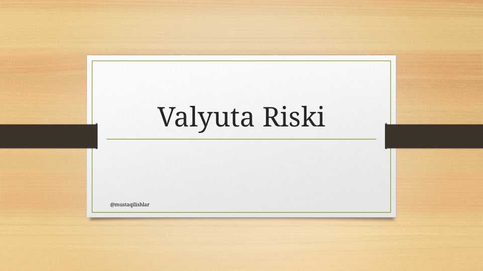 Valyuta Riski