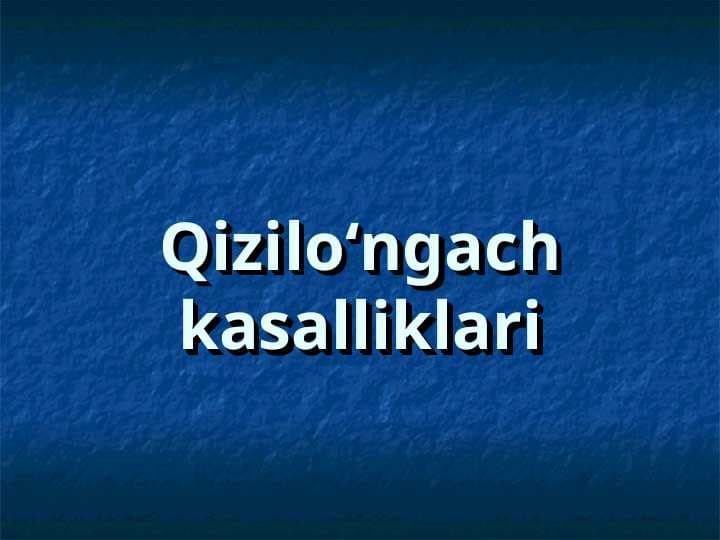 QIZILO`NGACH KASALLIKLARI.